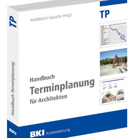 Handbuch Terminplanung für Architekten BKI